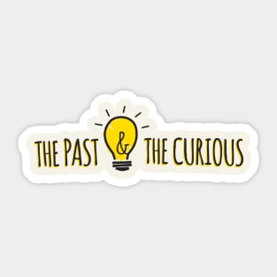 The Past and The Curious Horizontal Sticker